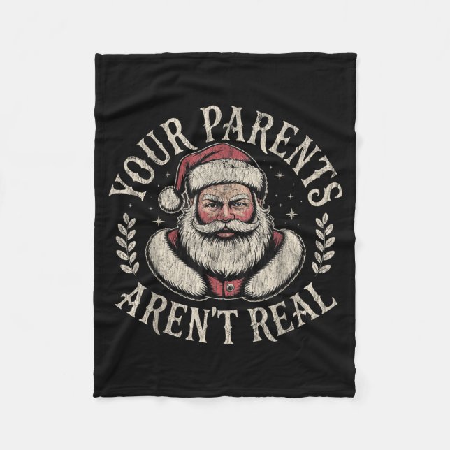 Couverture Polaire Your Parents Aren't Real Funny Santa Christmas  (Devant)