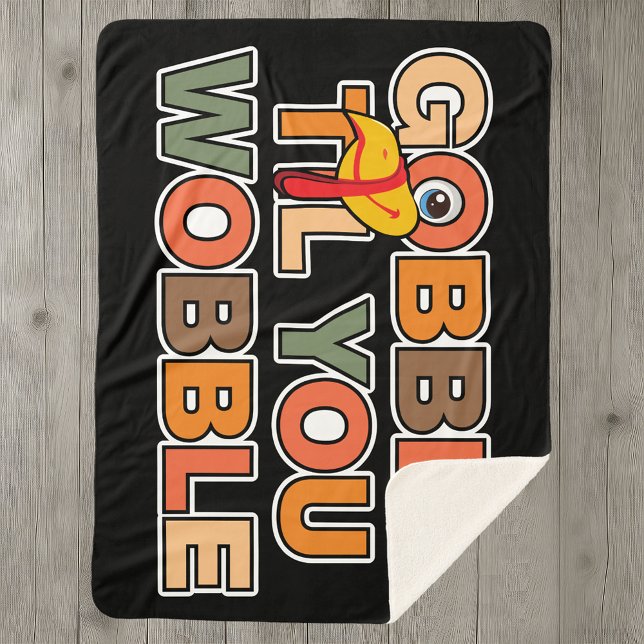 Couverture Sherpa Gobble Gobble Till You Wobble Funny Thanksgiving (Créateur téléchargé)