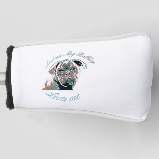 Couvre-club De Golf Au Moins Mon Bulldog M'aime (Devant)