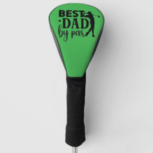Couvre-club De Golf Best Dad by Par : Un hommage au golfeur