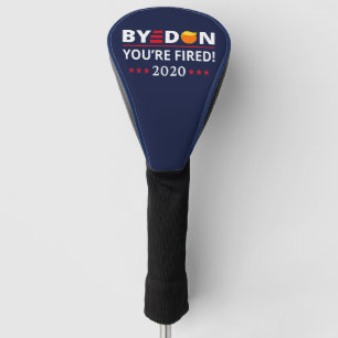 Couvre-club De Golf ByeDon 2020 Vous êtes Fired Funny Biden Harris Art