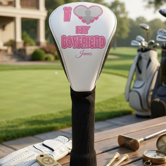 Couvre-club De Golf Cadeau personnalisé J'aime mon petit ami – Ajoutez