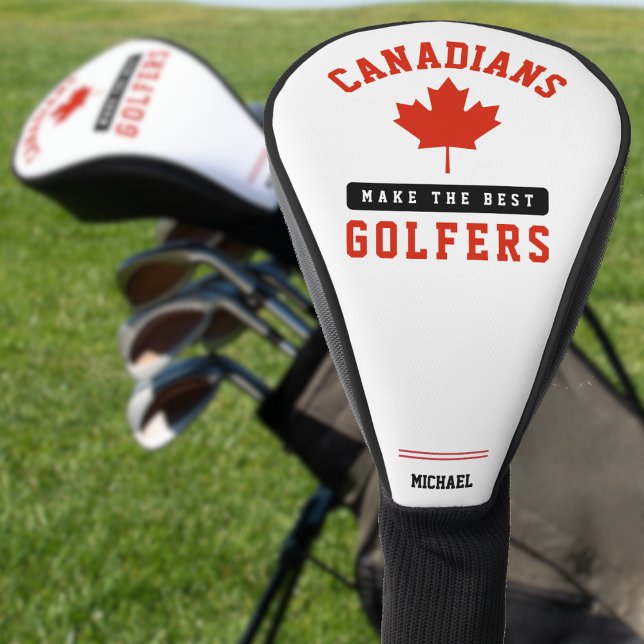 Couvre-club De Golf Canada Drapeau canadien Feuille d'érable Meilleur  (Funny Canadians make the best golfers Canada golf head cover with name)