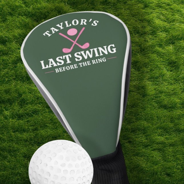 Couvre-club De Golf Dernier Swing avant l'Anneau Golf Bachelorette (Last Swing Before The Ring Golf Bachelorette Golf Head Cover by Ricaso Bride to be gift ideas)