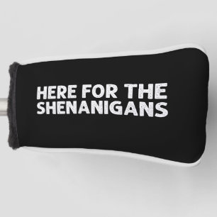 Couvre-club De Golf Ici Pour La Saint Patrick des Shenanigans Vert