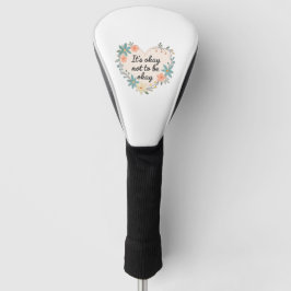 Couvre-club De Golf it's Okay Not to be Okay
