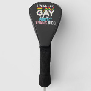 Couvre-club De Golf Je dirai gai et je protégerai les enfants trans LG