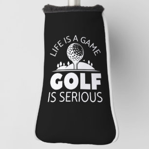 Couvre-club De Golf La Vie Est Un Jeu Le Golf Est Sérieux