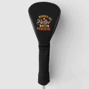 Couvre-club De Golf Les lundis sont meilleurs avec Pickleball Dink Spo