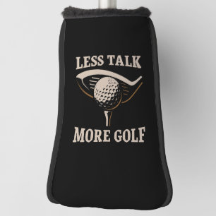 Couvre-club De Golf Moins Parlez Plus Golf