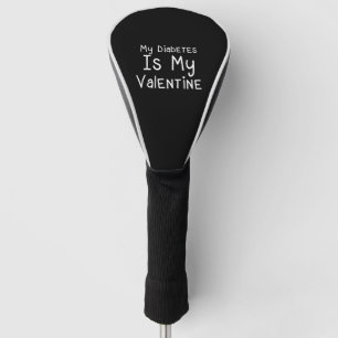 Couvre-club De Golf Mon diabète est ma Saint Valentin