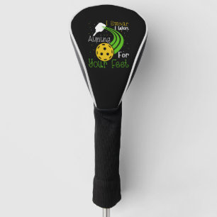 Couvre-club De Golf Pickleball Je Cite Que Je Voulais Viser À Vos Pied