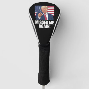 Couvre-club De Golf Vous m'avez encore manqué Vous avez manqué Trump É