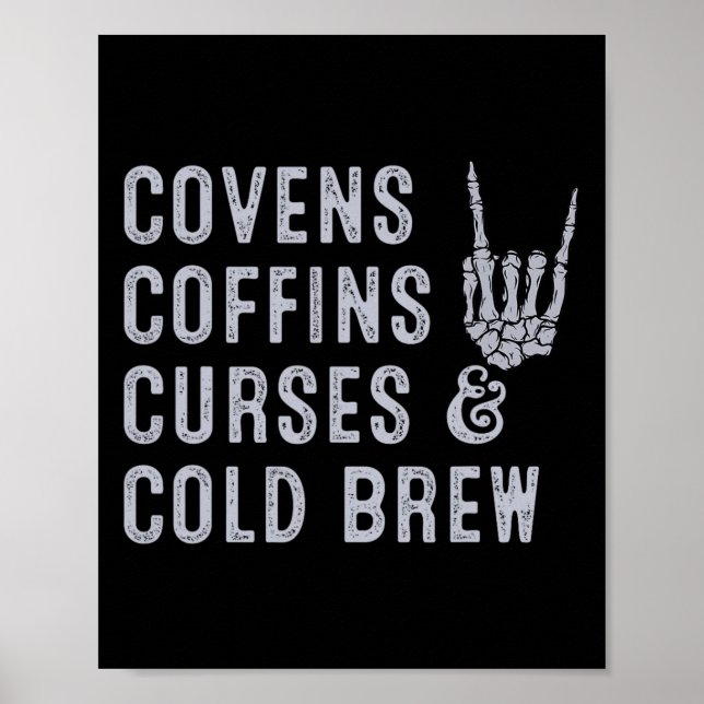 Covens Coffins Curses Cold Brew Fall Halloween Spi Poster (Vorne)