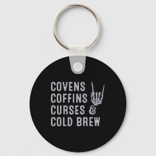 Covens Coffins Curses Cold Brew Fall Halloween Spi Schlüsselanhänger