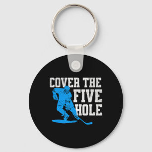 Cover The Five Hole Lustiger Hockey Torwart  Schlüsselanhänger