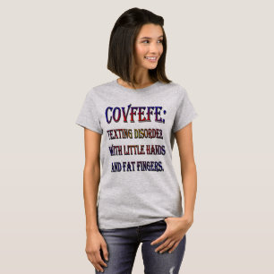Covfefe Simse Unordnung für winzige Hände Trump T-Shirt