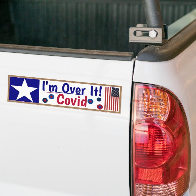 Covid - I'm Over it Bumper Sticker (Sur camion)