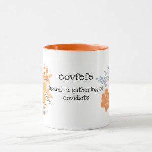 Covidiots Ansammlung Covfef Orange Gray Blume Tass Tasse