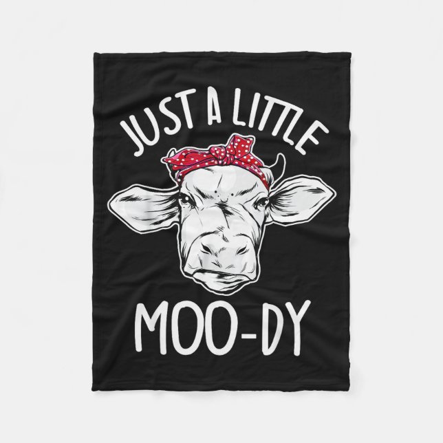 Cow Just A Little Moo-dy Funny Cow Lover  Fleecedecke (Vorderseite)