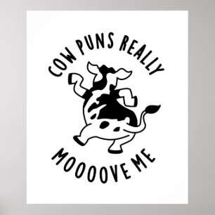 Cow Puns Really Mooove Me Funny Animal Pun Poster