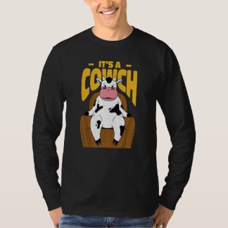 Cow Sitting On A Couch Next Quote That Reads It's  T-Shirt