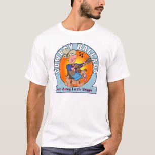 Cowboy-Balladen "erhalten entlang kleinem Hündche T-Shirt