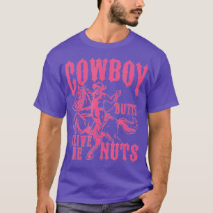 Cowboy Butts Drive Me Nuts Country Girl Gifts For T-Shirt