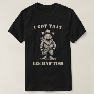 Cowboy Capybara ICH HABE DIESEN YEE HAW TISM Autis T-Shirt