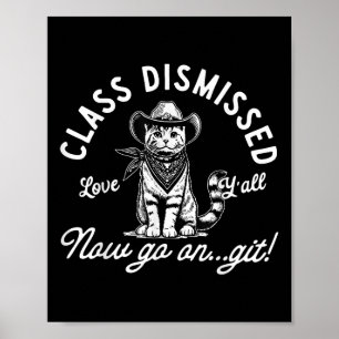 Cowboy Cat Cl entlassen gehen nun am letzten Tag Poster