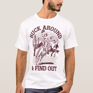 Cowboy Cowboy-Western buckeln um und finden Sie he T-Shirt
