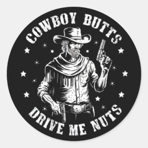 Cowboy Hintern Drive Me Nüsse Cowboys Gay Vintag Runder Aufkleber