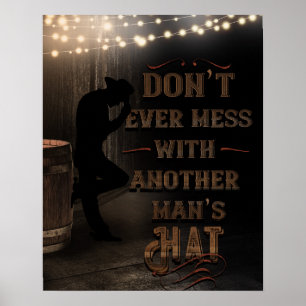 Cowboy, misch dich nie mit dem Hut eines anderen M Poster