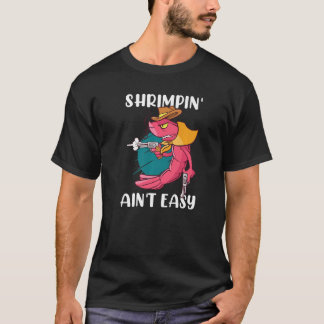 Cowboy-Shrimpen ist nicht leicht Shrimp Prawn Prem T-Shirt