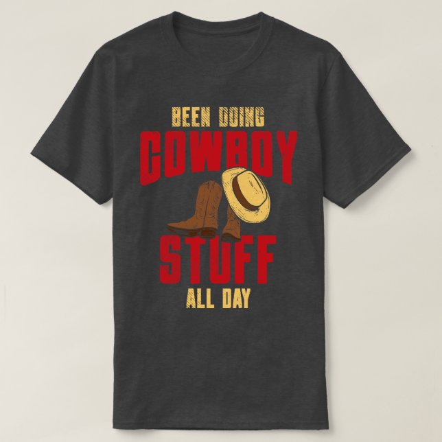 Cowboy Stuff den ganzen Tag T-Shirt (Design vorne)