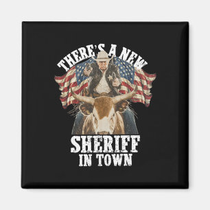 Cowboy Trump 2025 Ein neuer Sheriff ist in der Sta Magnet