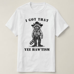 Cowboy-Waschbär ICH HABE DIESES YEE HAW TISM Autis T-Shirt