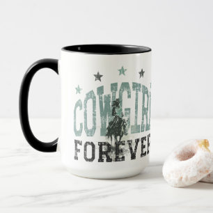Cowgirl Forever Western Trendy Tasse