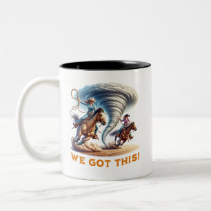 Cowgirls bändigen Tornado "Wir schaffen das!" Zweifarbige Tasse