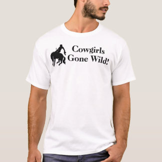 Cowgirls wild gegangen T-Shirt