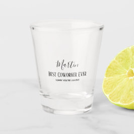 Coworker Boss Verlasse ADD-Funny-Zitat, kundenspez Schnapsglas