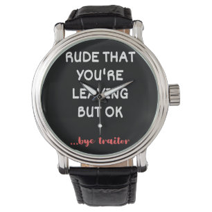 Coworker Coffee Tasse - Rude, dass du Verlasse Armbanduhr