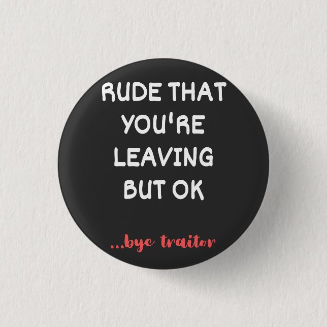 Coworker Coffee Tasse - Rude, dass du Verlasse Button (Vorderseite)