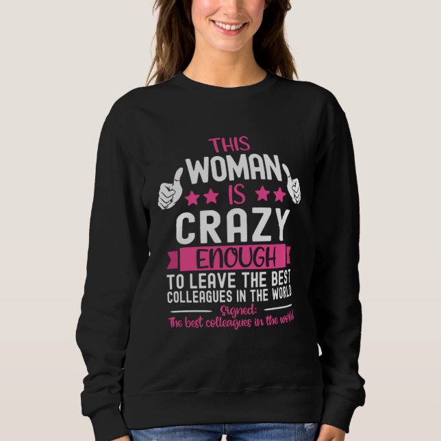 Coworker Leaving Job Going Away Coworker Quitting  Sweatshirt (Vorderseite)