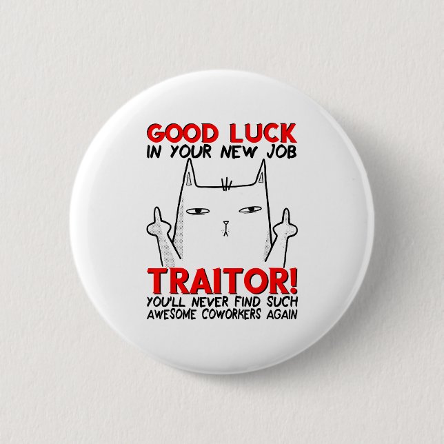 Coworker Leaving, Quitting Going Away, Job Change, Button (Vorderseite)