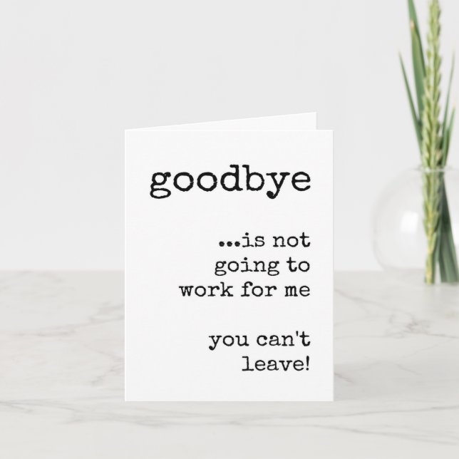 Coworker Verlassend, lustig, Niedlich, Quote Card Karte (Vorderseite)