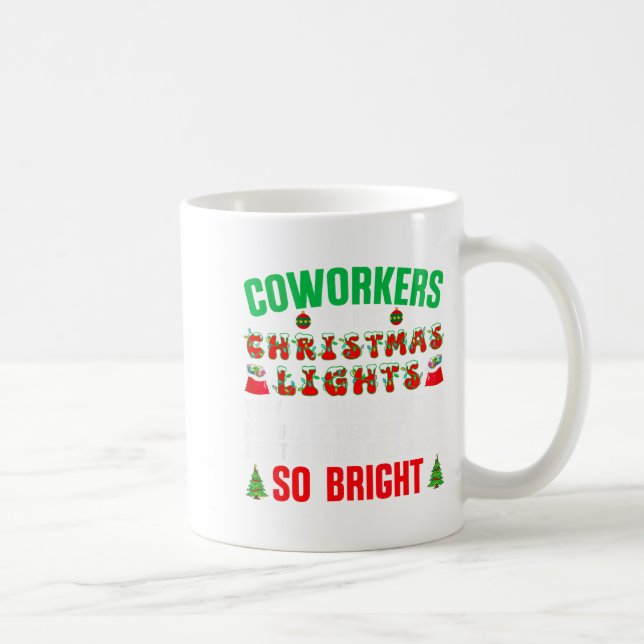 Coworkers Are Like Christmas Lights Funny Office Q Kaffeetasse (Rechts)