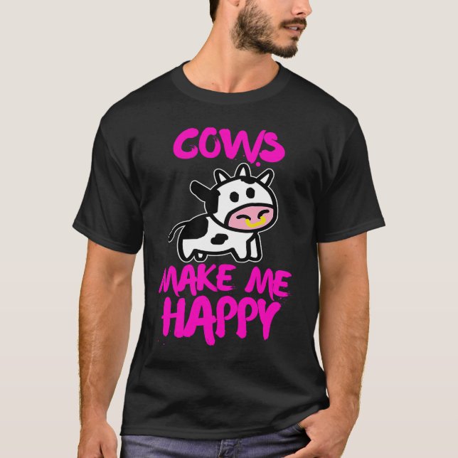 Cows make me happy   Farmer cow T-Shirt (Vorderseite)