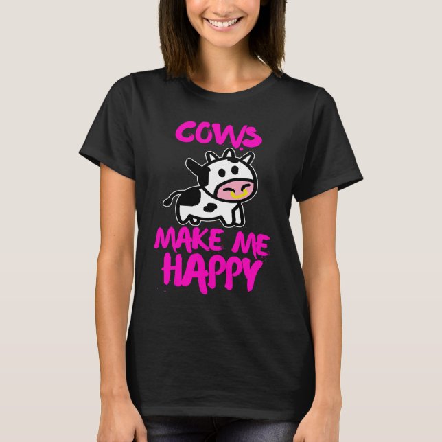 Cows make me happy   Farmer cow T-Shirt (Vorderseite)