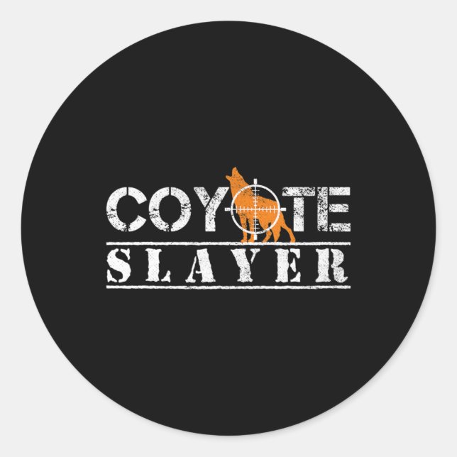 Coyote Slayer Fun Jagd Geschenk für Coyote Jäger Runder Aufkleber (Vorderseite)